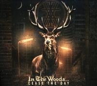 Компакт-диск In The Woods / Cease The Day (Digipack) (1CD)