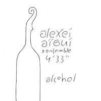 Компакт-диск Alexei Aigui & Ensemble 4'33" / Alcohol (CD)