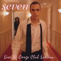 Компакт-диск Seven / Live At Cargo Club London (1CD)