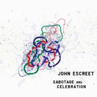 Виниловая пластинка JOHN ESCREET / SABOTAGE AND CELEBRATION (2LP)