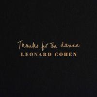 Компакт-диск Leonard Cohen / Thanks For The Dance (CD)