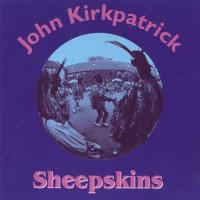 Компакт-диск John Kirkpatrick / Sheepskins (CD)