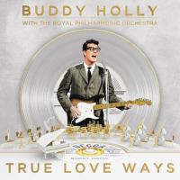 Виниловая пластинка Buddy Holly With The Royal Philharmonic Orchestra / True Love Ways (LP)