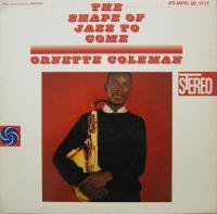 Виниловая пластинка ORNETTE COLEMAN / THE SHAPE OF JAZZ TO COME (1LP)