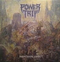 Виниловая пластинка Power Trip / Nightmare Logic (1LP)