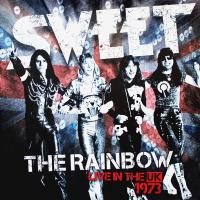 Компакт-диск Sweet / The Rainbow - Live In The UK 1973 (New Extended Version)(CD)
