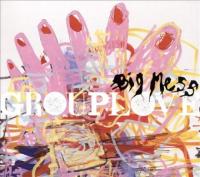 Компакт-диск Grouplove / Big Mess (1CD)