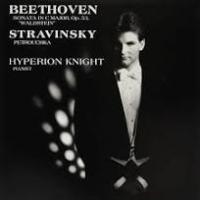 Виниловая пластинка Hyperion Knight / Beethoven: Sonata In C Major, "Waldstein"/ Stravinsky: Petrouchka (1LP) Виниловая пластинка Hyperion Knight / Beethoven: Sonata In C Major, "Waldstein"/ Stravinsky: Petrouchka (1LP)