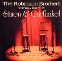 Компакт-диск The Robinson Brothers / A Tribute To Simon & Garfunkel (1CD)