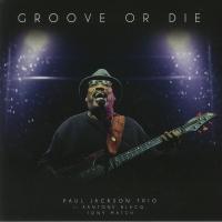 Виниловая пластинка PAUL JACKSON TRIO / GROOVE OR DIE (1LP)