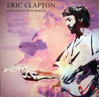 Виниловая пластинка ERIC CLAPTON / A SONGBOOK WITH FRIENDS - MARBLED VINYL - LTD EDT (1LP)