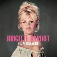 Виниловая пластинка Rigitte Bbardot / La madrague (1LP)