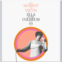 Виниловая пластинка Ella Fitzgerald / The Moment of Truth: Ella at the Coliseum (1LP)