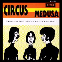 Виниловая пластинка CIRCUS / MEDUSA - MOTHER MOTHAS GREAT SUNDANCE (1LP)