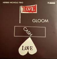 Виниловая пластинка NICHOLS HERBIE - TRIO LOVE GLOOM CASH LOVE