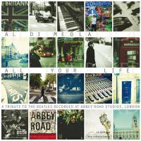 Виниловая пластинка Al Di Meola / All Your Life - A Tribute To The Beatles Recorded At Abbey Road Studios, London (2LP)