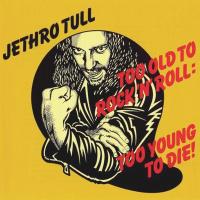 Компакт-диск Jethro Tull / Too Old To Rock 'N' Roll: Too Young To Die! (CD)