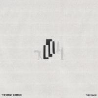 Виниловая пластинка The Band Camino / The Dark (White Vinyl) (LP)