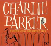 Компакт-диск Charlie Parker / Ornithology: The Best Of Bird (Digisleeve) (1CD)