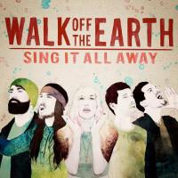 Компакт-диск Walk Off The Earth / Sing It All Away (1CD)