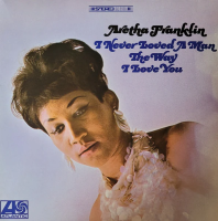 Виниловая пластинка Aretha Franklin / I Never Loved A Man The Way I Love You (1LP)