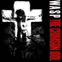 Виниловая пластинка W.A.S.P. / CRIMSON IDOL (RED VINYL) (LP)