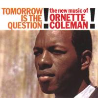 Виниловая пластинка Ornette Coleman / Tomorrow Is The Question (1LP)