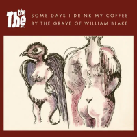 Виниловая пластинка The The / Some Days I Drink My Coffee By The Grave Of William Blake (1LP) (7")
