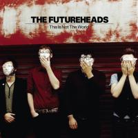 Компакт-диск The Futureheads / This Is Not The World (RU)(CD)