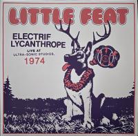 Виниловая пластинка Little Feat / ELECTRIF LYCANTHROPE - LIVE AT ULTRA SONIC STUDIOS 1974 (2LP)