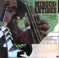 Виниловая пластинка Charles Mingus / Mingus At Antibes (2LP) Виниловая пластинка Charles Mingus / Mingus At Antibes (2LP)