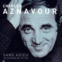 Виниловая пластинка CHARLES AZNAVOUR / SANS ADIEU LES CHANSONS DE( 1955 - 1962) (1LP)