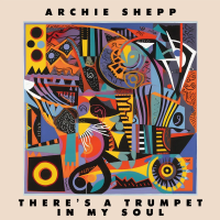Виниловая пластинка Archie Shepp / There's a Trumpet In My Soul (1LP)