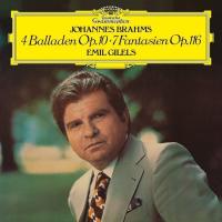 Виниловая пластинка Emil Gilels, Johannes Brahms / Four Ballades, Op. 10, Fantasias, Op. 116 (LP)