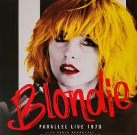 Виниловая пластинка Blondie / PARALLEL LIVE 1979 (1LP)