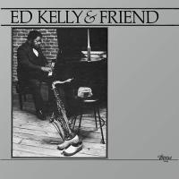 Виниловая пластинка Ed Kelly / Ed Kelly & Friend (1LP)