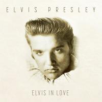 Виниловая пластинка ELVIS PRESLEY / ELVIS IN LOVE (LP) Виниловая пластинка ELVIS PRESLEY / ELVIS IN LOVE (LP)