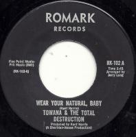 Виниловая пластинка TOWANA & THE TOTAL DESTRUCTION/TY KARIM / WEAR YOUR NATURAL BABY/YOU REALLY MADE IT GOOD TO ME (1LP)