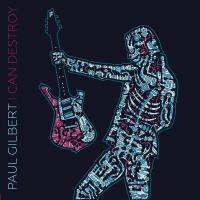 Компакт-диск Paul Gilbert / I Can Destroy (CD)