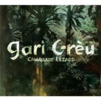 Компакт-диск Gari Greu / Camarade Lezard (1CD)