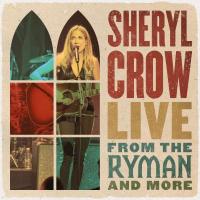 Виниловая пластинка Sheryl Crow / Live From The Ryman And More (LP)