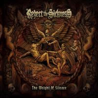 Виниловая пластинка Reject The Sickness / The Weight Of Silence (1LP)