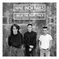 Виниловая пластинка NINE INCH NAILS / Live At The Right Track