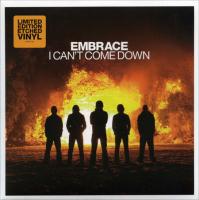 Виниловая пластинка Embrace / I CAN T COME DOWN (1LP)