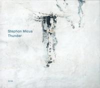 Компакт-диск Stephan Micus / Thunder (Jewel) (1CD)