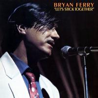 Виниловая пластинка Bryan Ferry / Let’s Stick Together (LP)