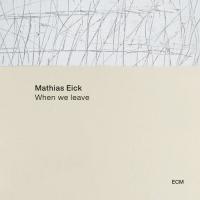 Виниловая пластинка MATHIAS EICK / WHEN WE LEAVE (1LP)