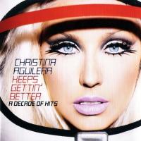 Компакт-диск Christina Aguilera / Keeps Gettin' Better: A Decade Of Hits (1CD)