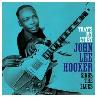 Виниловая пластинка John Lee Hooker / That's My Story - Sings The Blues (LP)