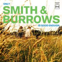 Виниловая пластинка Smith & Burrows / Only Smith & Burrows Is Good Enough (1LP)